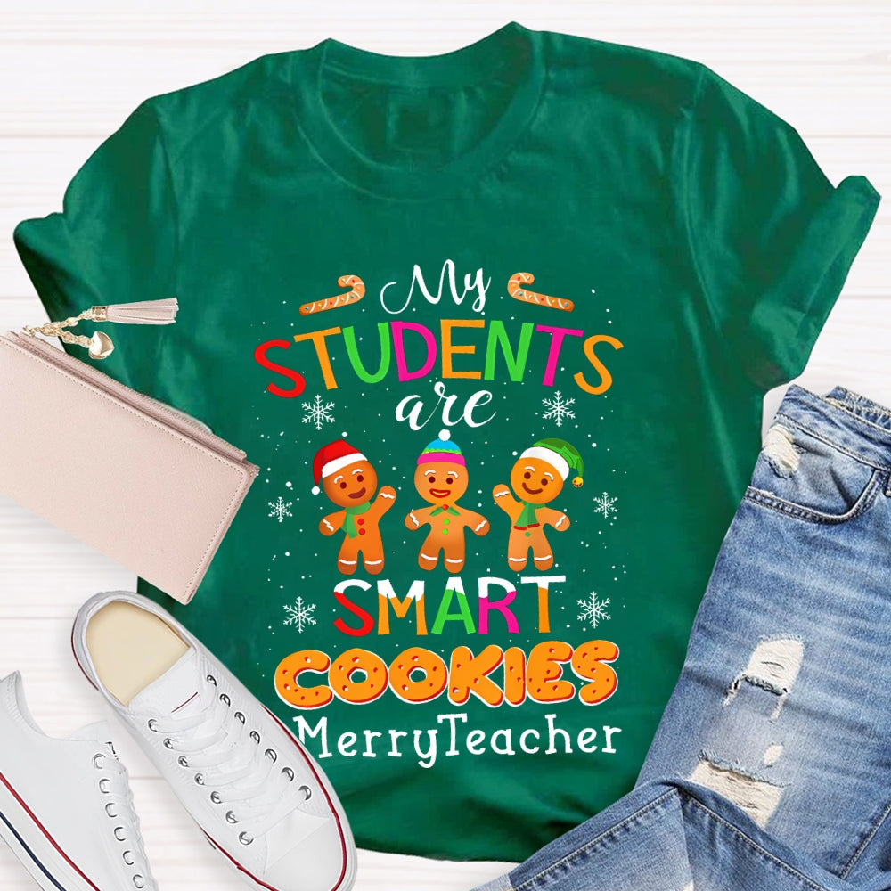 My Students Are Smart Cookies Merry Teacher T-shirt