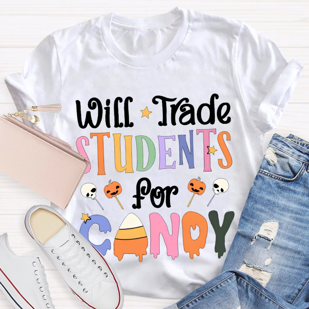 Will Trade Students For Candy Teacher Halloween Shirt