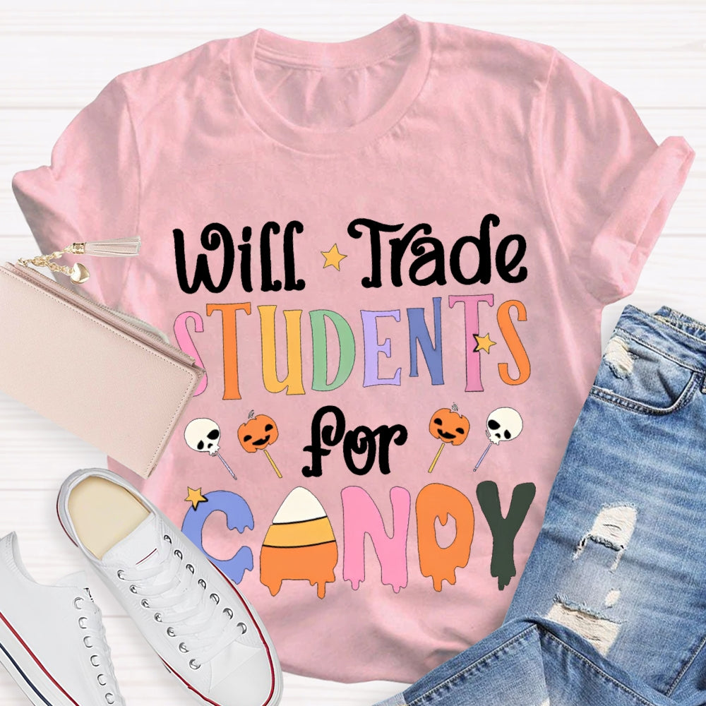 Will Trade Students For Candy Teacher Halloween Shirt