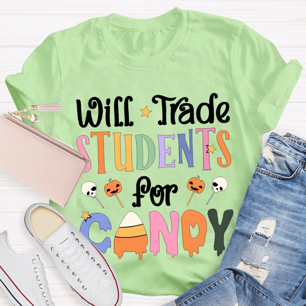 Will Trade Students For Candy Teacher Halloween Shirt