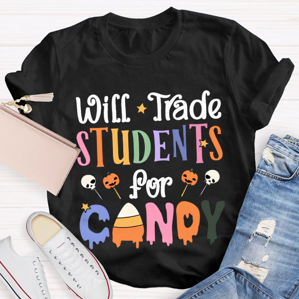 Will Trade Students For Candy Teacher Halloween Shirt