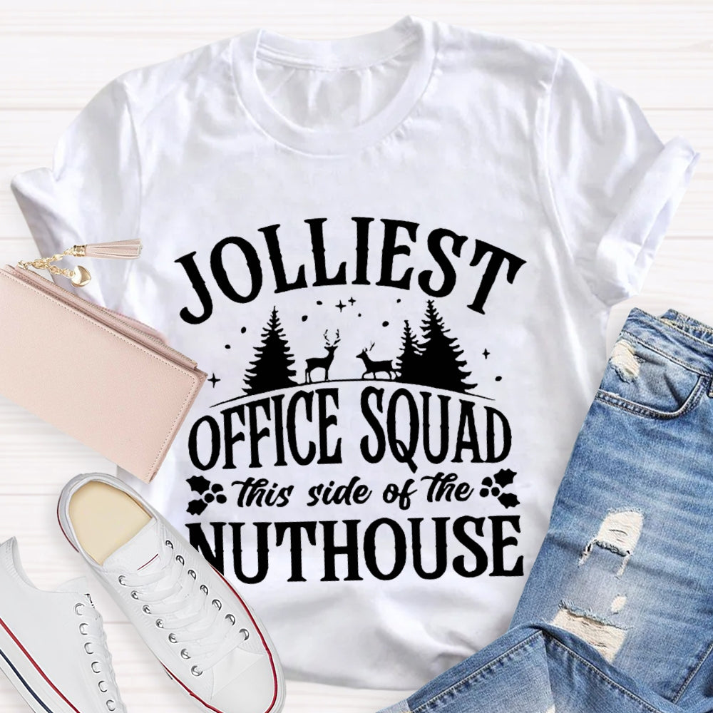 Jolliest Office Squad This Side Of The Nuthouse Christmas Tree And Elk T-shirt
