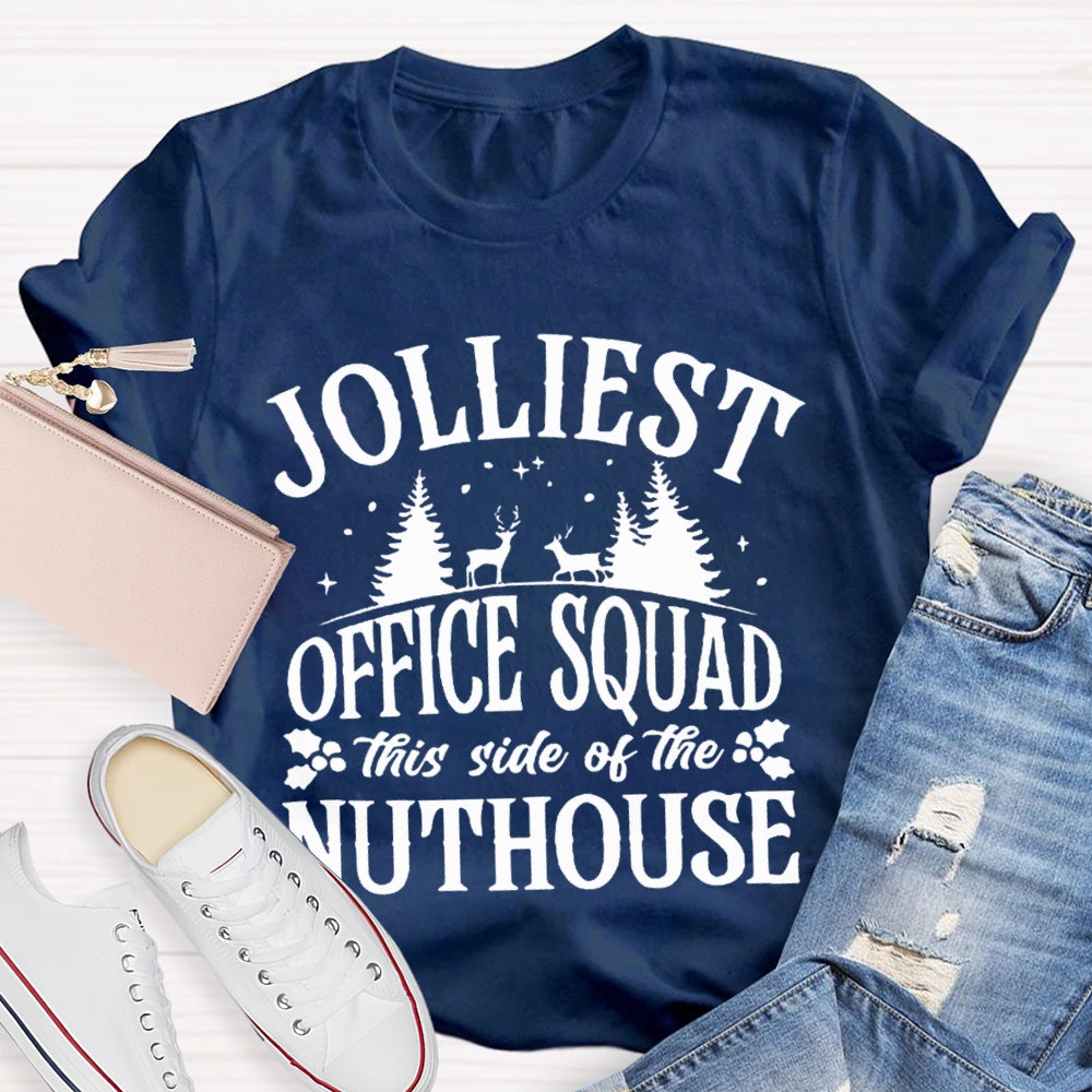 Jolliest Office Squad This Side Of The Nuthouse Christmas Tree And Elk T-shirt