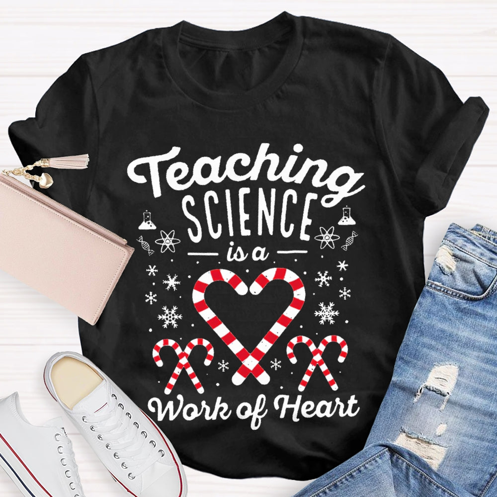 Teaching Science Is A Work Of Heart Christmas Candy Science Teacher T-shirt