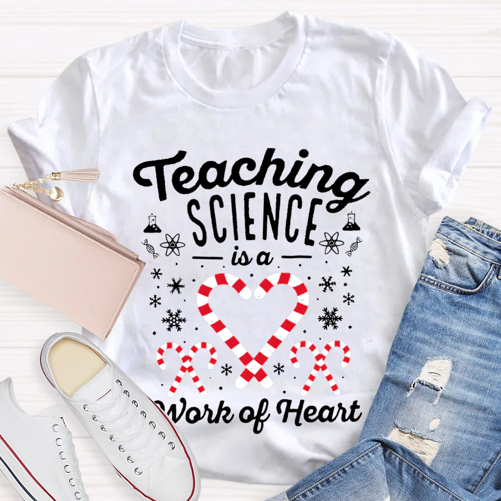 Teaching Science Is A Work Of Heart Christmas Candy Science Teacher T-shirt