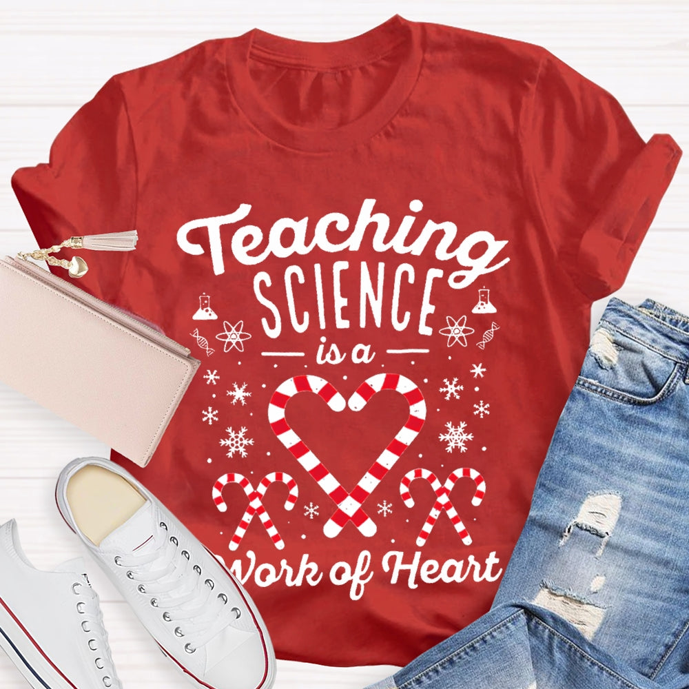 Teaching Science Is A Work Of Heart Christmas Candy Science Teacher T-shirt