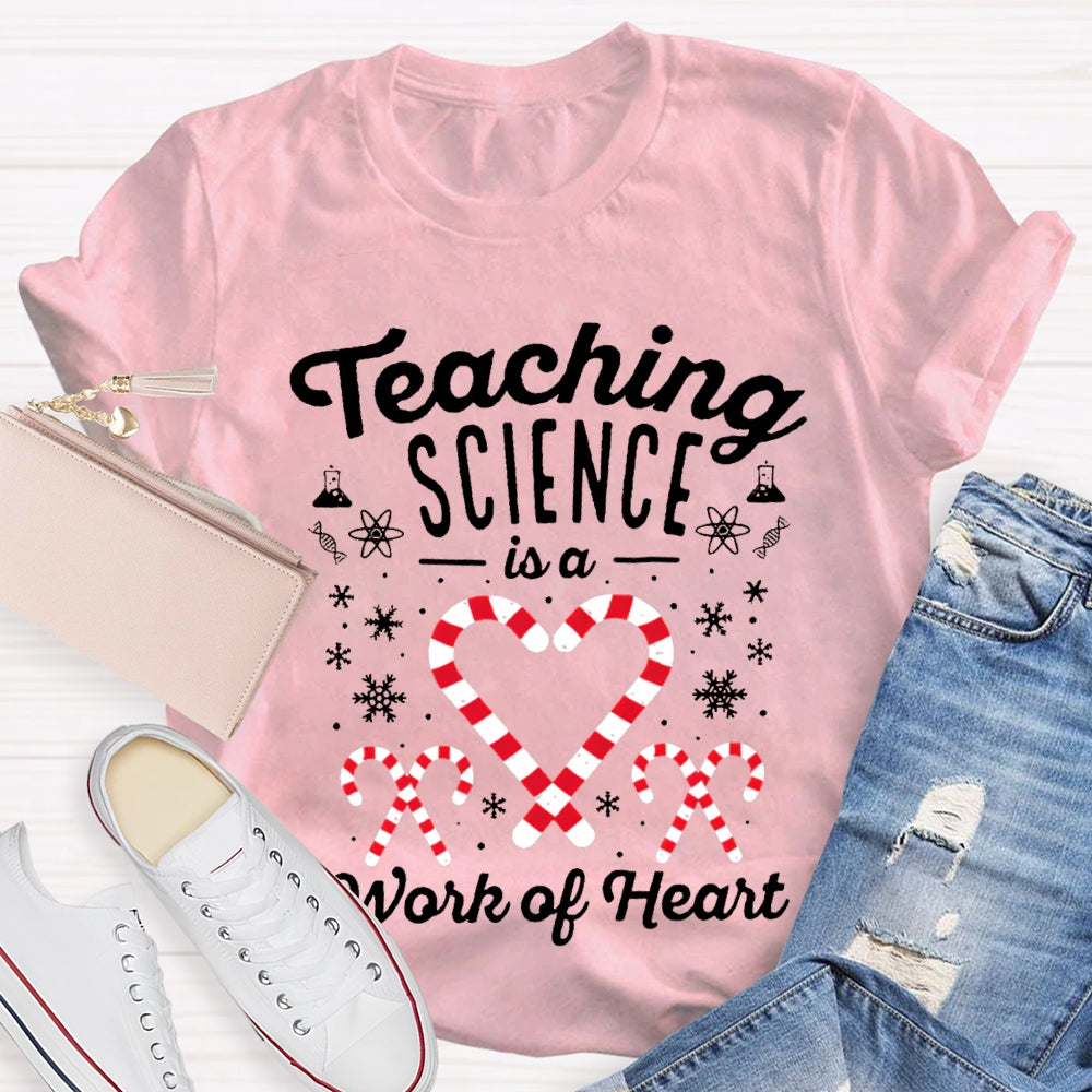 Teaching Science Is A Work Of Heart Christmas Candy Science Teacher T-shirt
