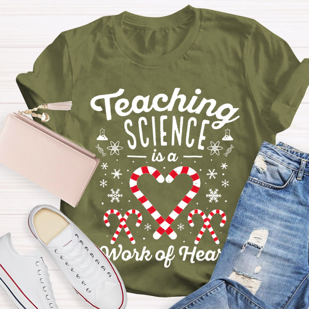 Teaching Science Is A Work Of Heart Christmas Candy Science Teacher T-shirt