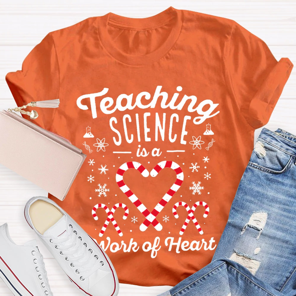 Teaching Science Is A Work Of Heart Christmas Candy Science Teacher T-shirt