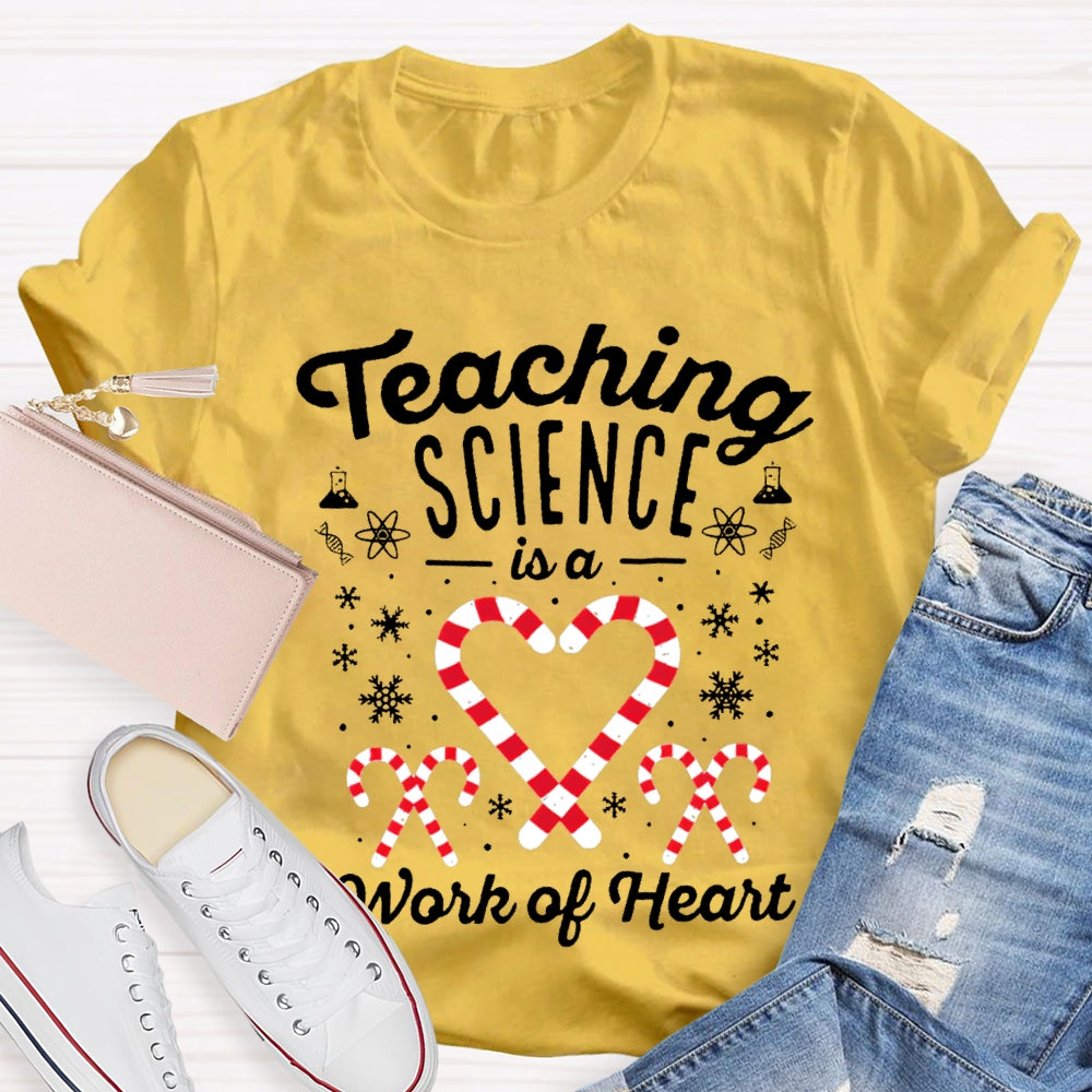 Teaching Science Is A Work Of Heart Christmas Candy Science Teacher T-shirt