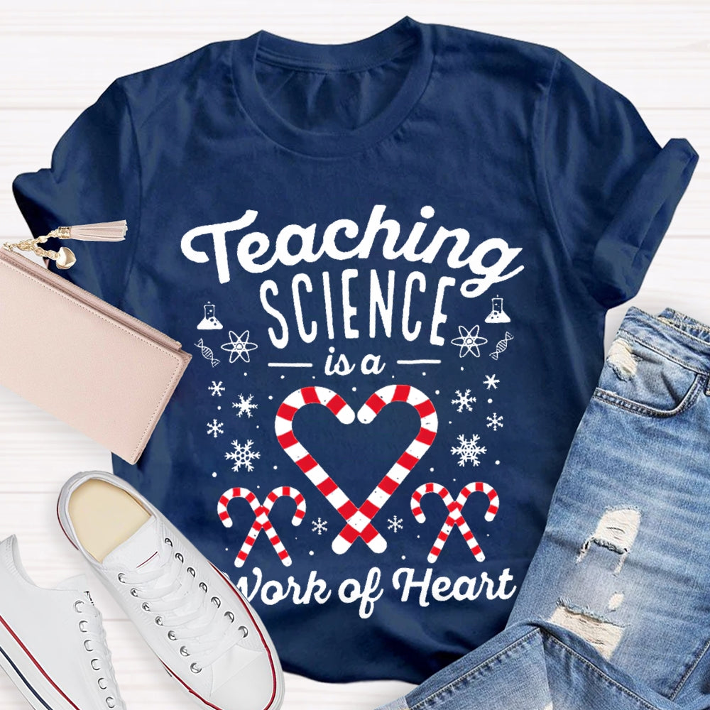 Teaching Science Is A Work Of Heart Christmas Candy Science Teacher T-shirt