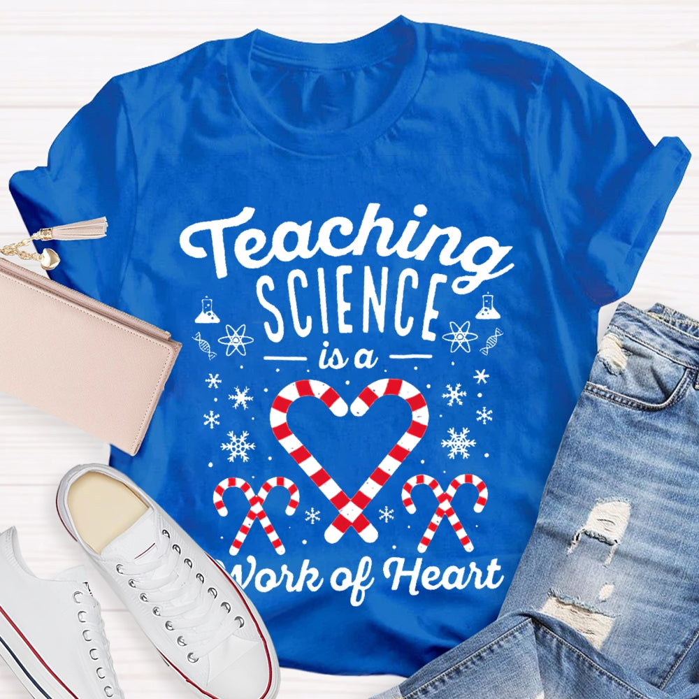 Teaching Science Is A Work Of Heart Christmas Candy Science Teacher T-shirt