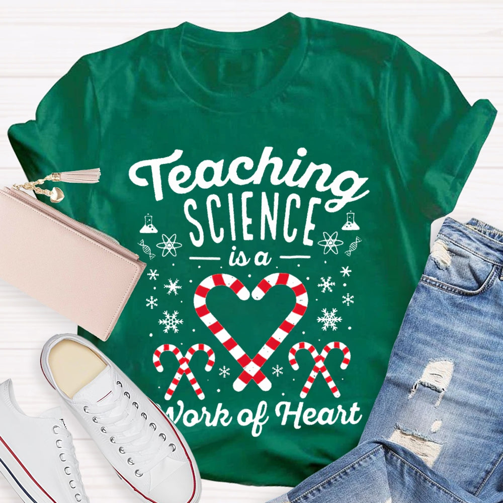 Teaching Science Is A Work Of Heart Christmas Candy Science Teacher T-shirt