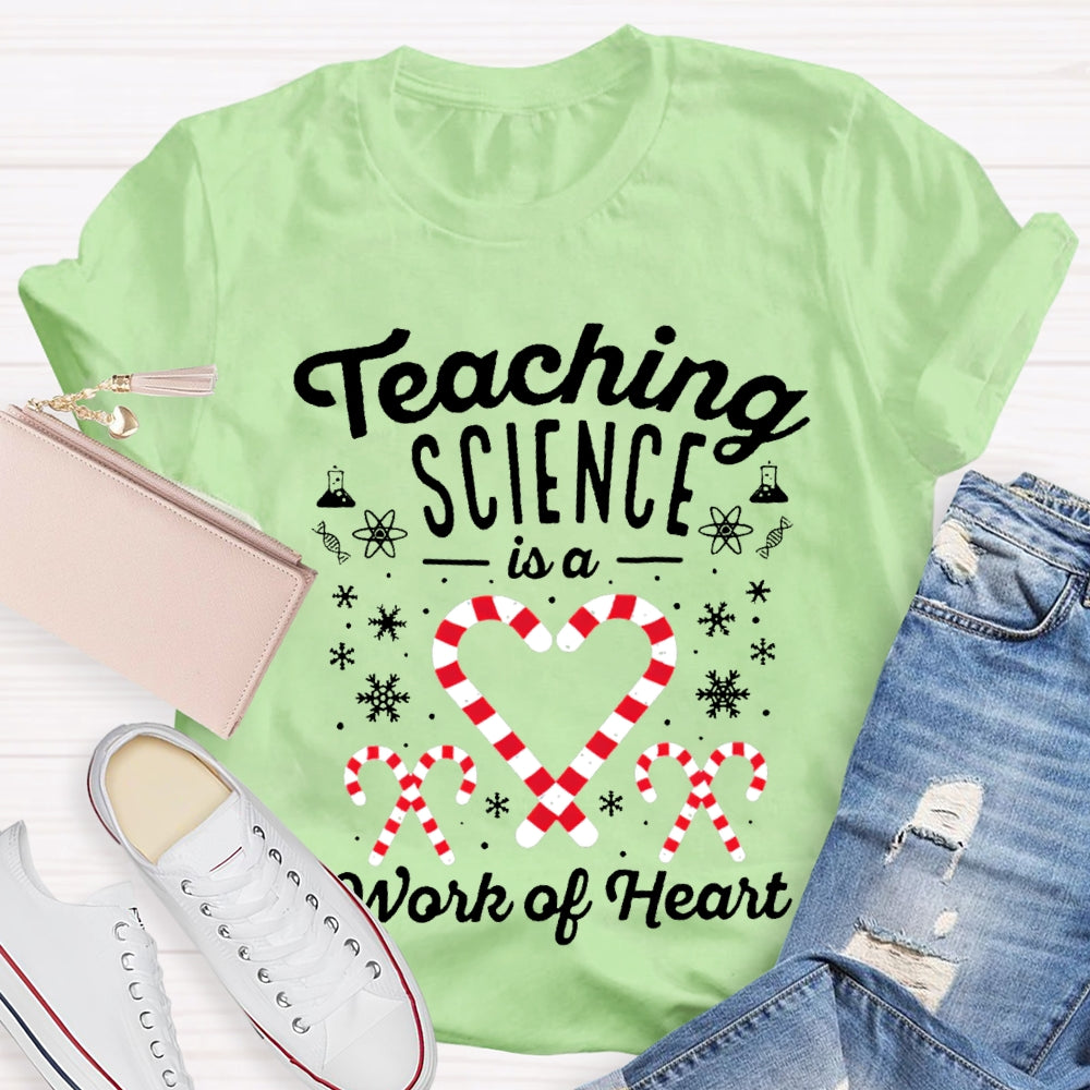 Teaching Science Is A Work Of Heart Christmas Candy Science Teacher T-shirt
