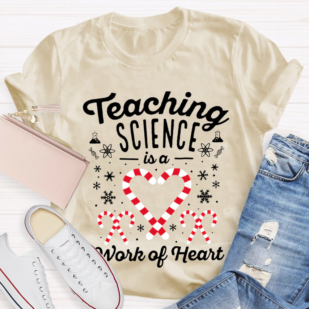 Teaching Science Is A Work Of Heart Christmas Candy Science Teacher T-shirt