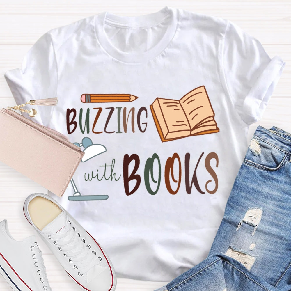 Buzzing With Books Pencils And Books T-shirt