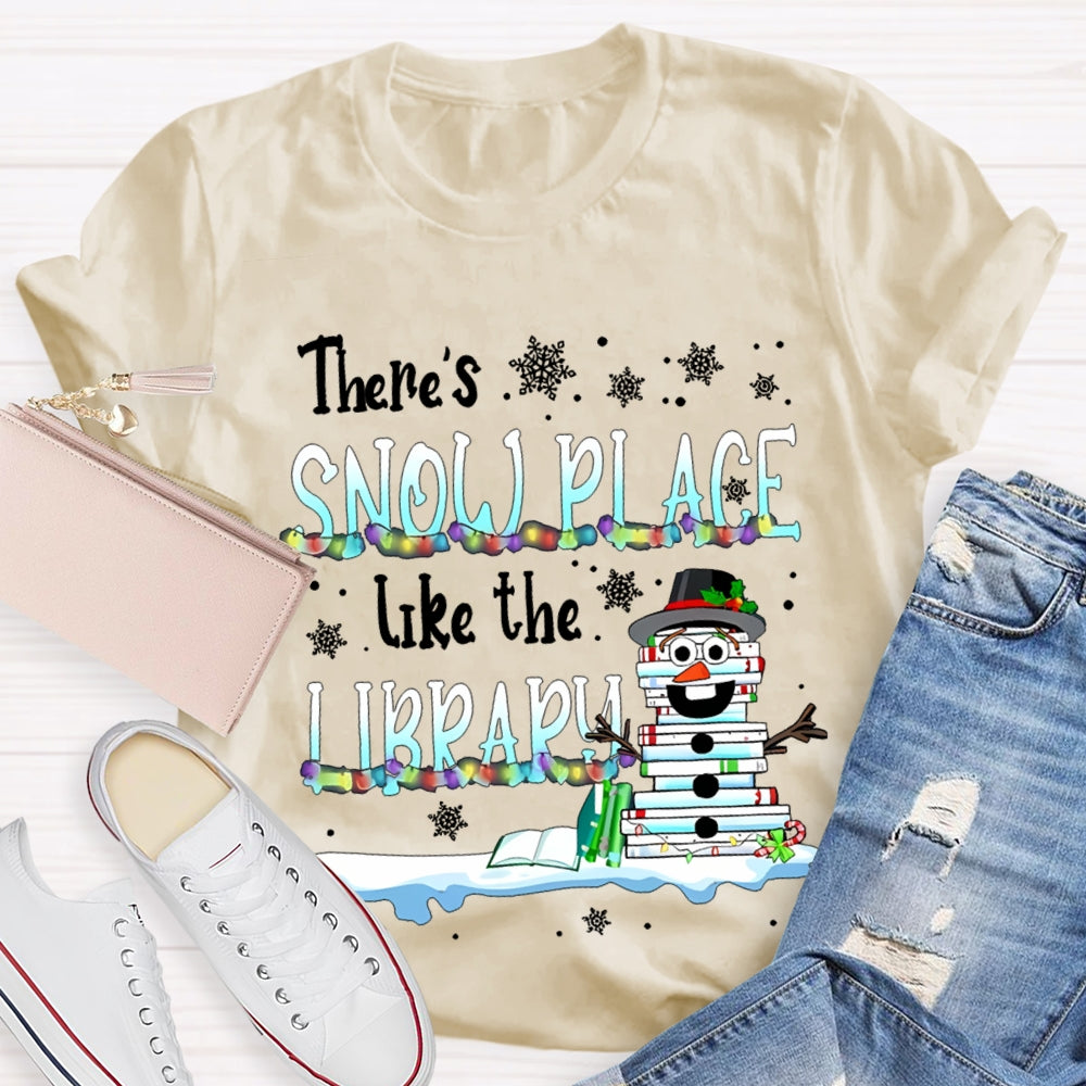 There Is Snow Place Like The Library Snowman Books T-shirt