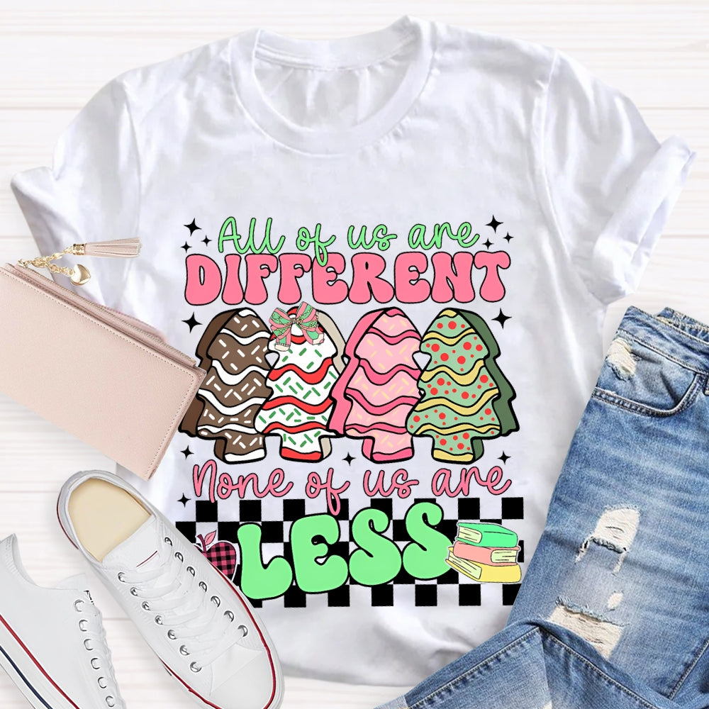 All The Us Are Different None Of Us Are Less Christmas Tree T-shirt