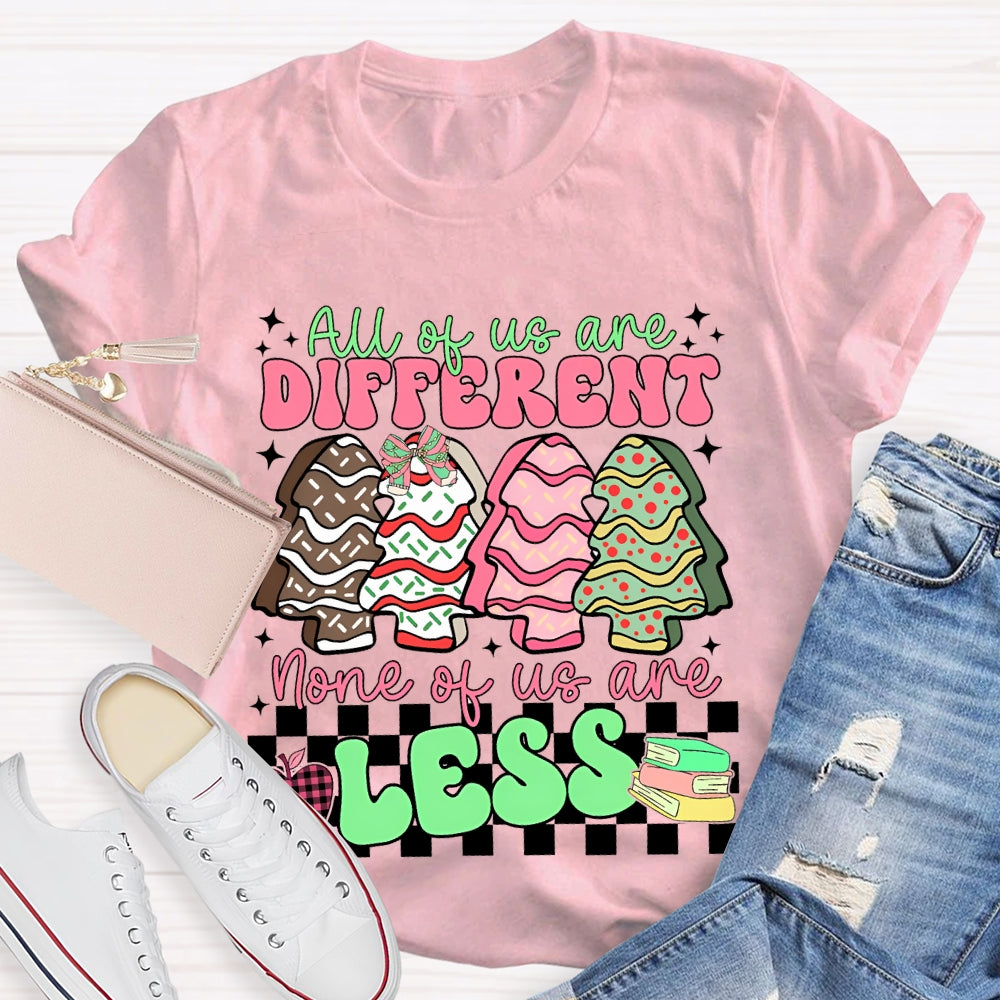 All The Us Are Different None Of Us Are Less Christmas Tree T-shirt