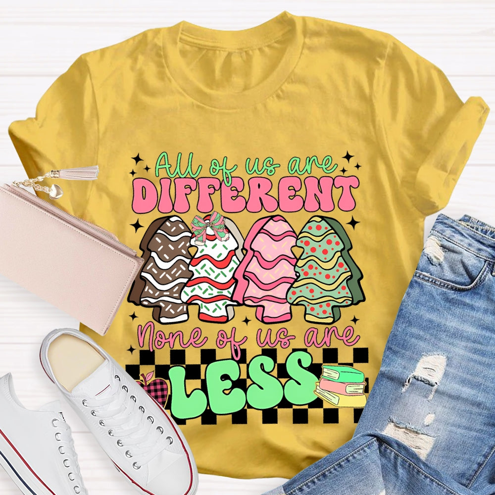 All The Us Are Different None Of Us Are Less Christmas Tree T-shirt