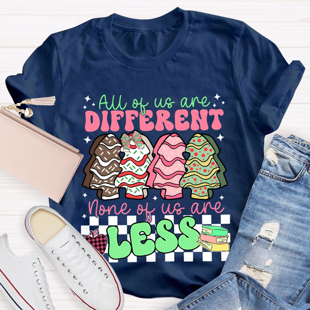 All The Us Are Different None Of Us Are Less Christmas Tree T-shirt