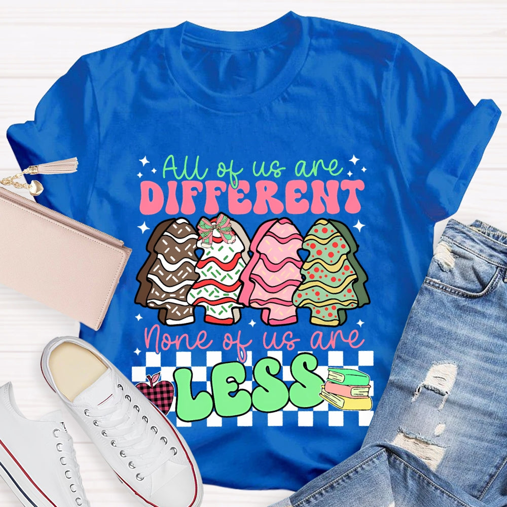 All The Us Are Different None Of Us Are Less Christmas Tree T-shirt