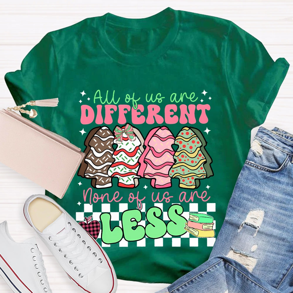 All The Us Are Different None Of Us Are Less Christmas Tree T-shirt