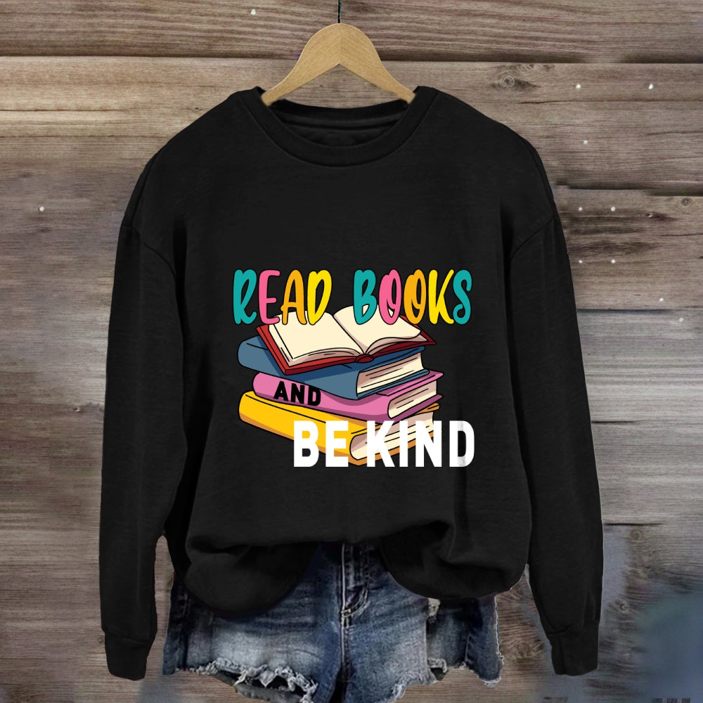 Read Books And Be Kind Sweatshirt