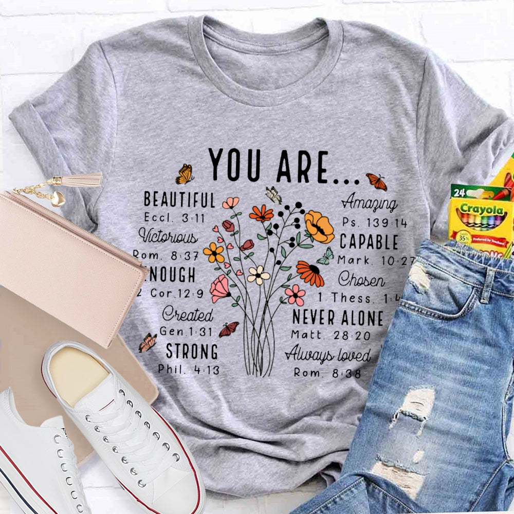 You Are Beautiful Capable Strong Never Alone T-shirt
