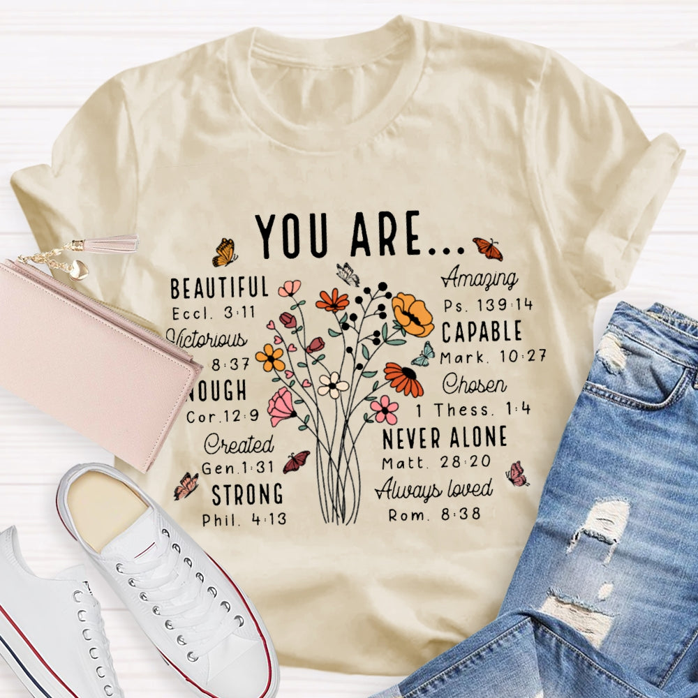 You Are Beautiful Capable Strong Never Alone T-shirt