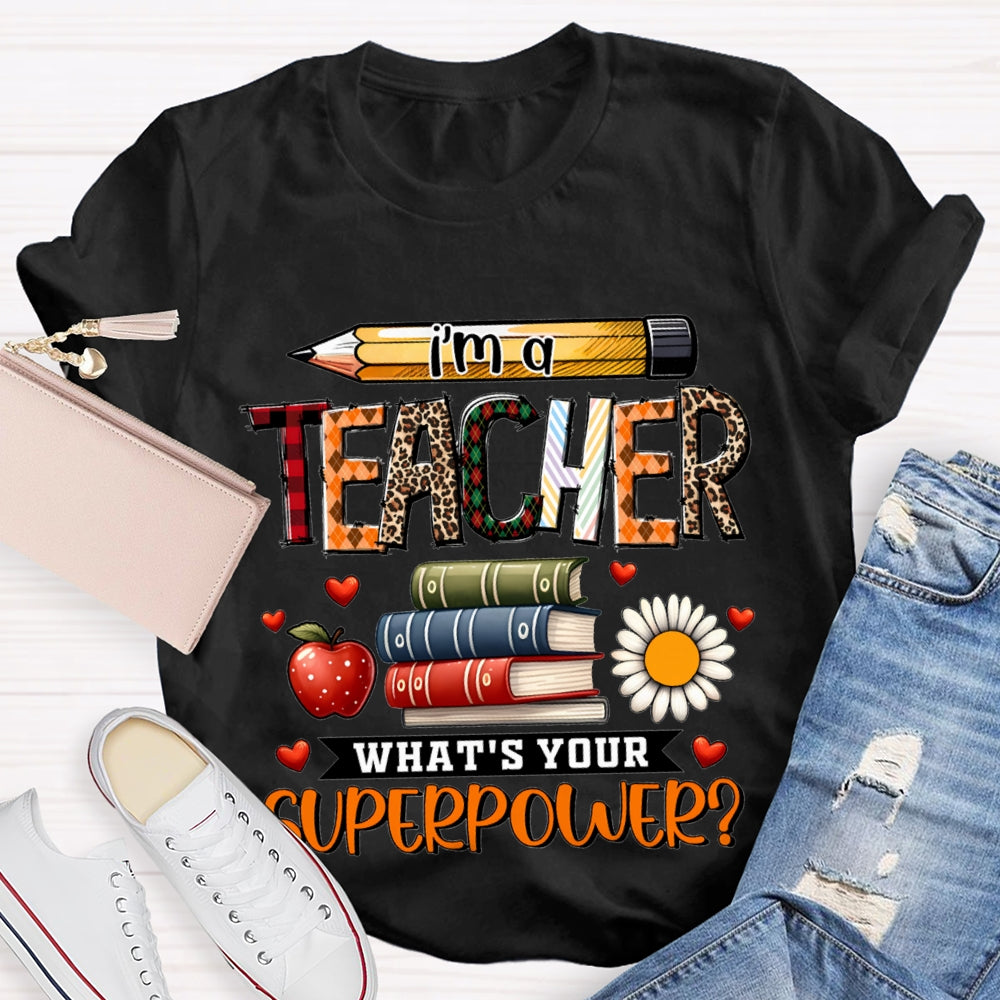 I'M Teacher What'S Your Superpower Apple And Coloring Book T-shirt