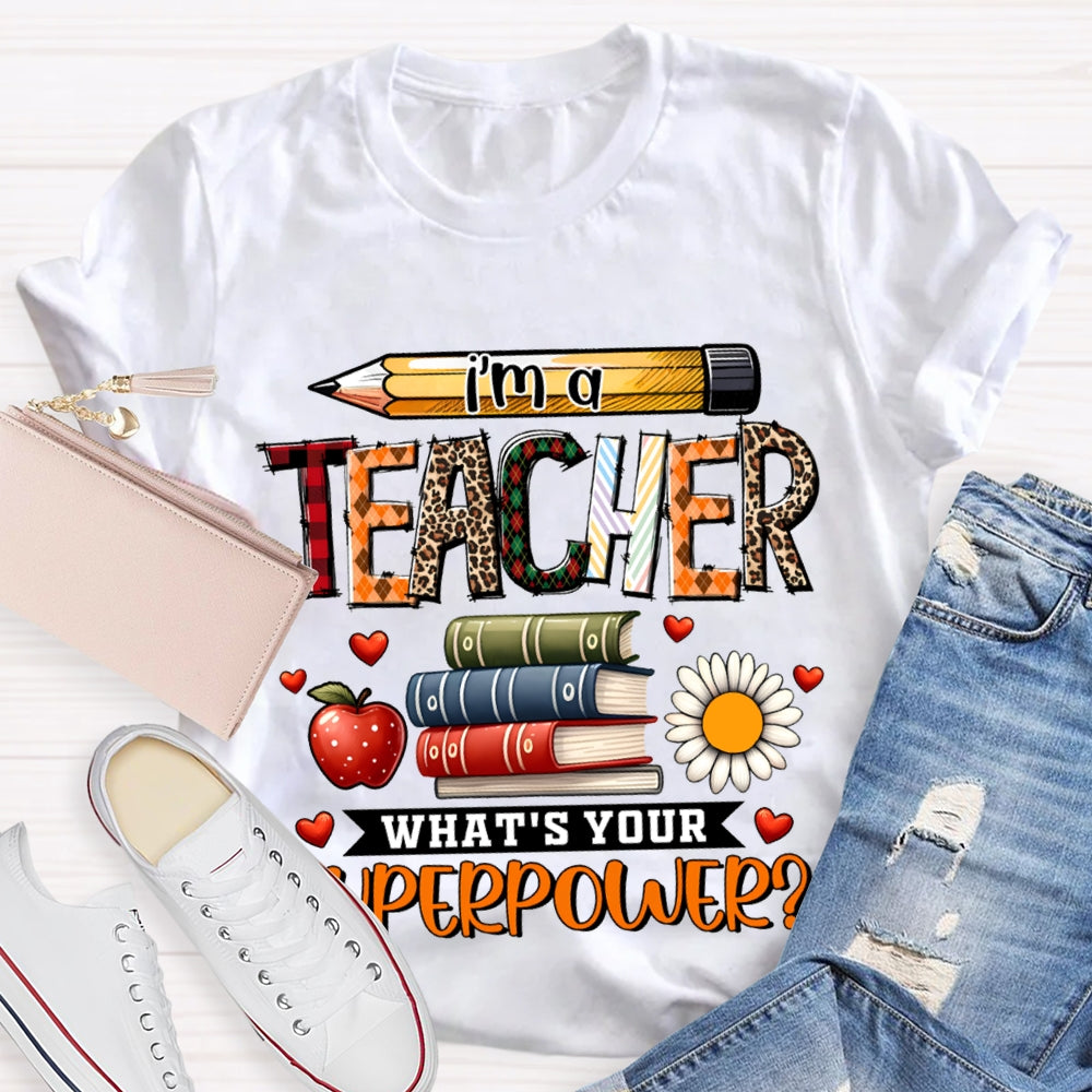 I'M Teacher What'S Your Superpower Apple And Coloring Book T-shirt