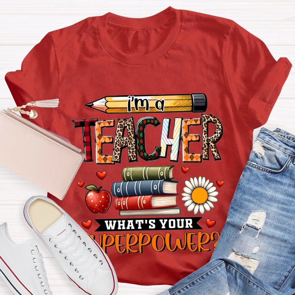 I'M Teacher What'S Your Superpower Apple And Coloring Book T-shirt