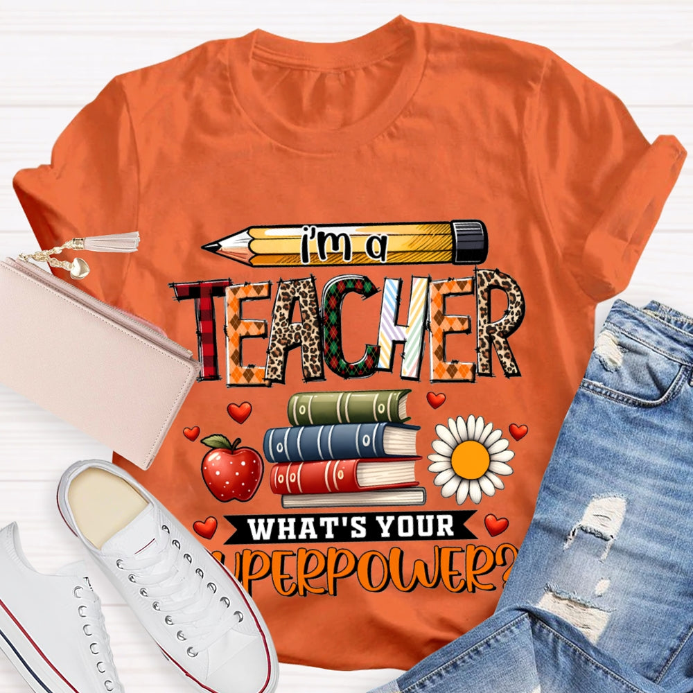 I'M Teacher What'S Your Superpower Apple And Coloring Book T-shirt