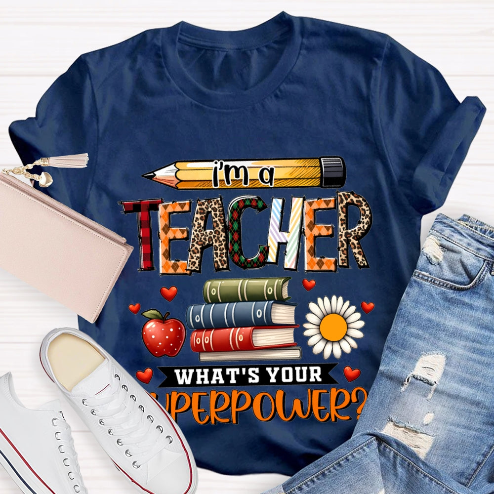 I'M Teacher What'S Your Superpower Apple And Coloring Book T-shirt