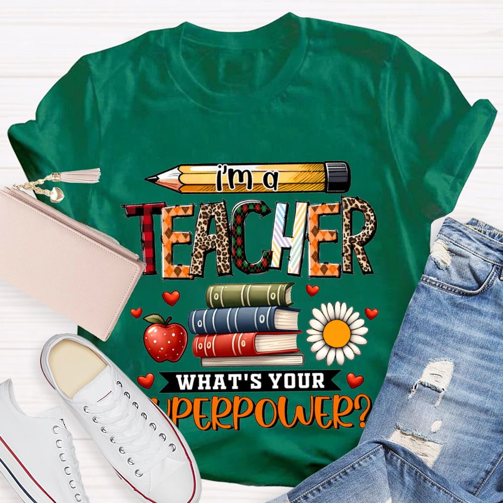 I'M Teacher What'S Your Superpower Apple And Coloring Book T-shirt