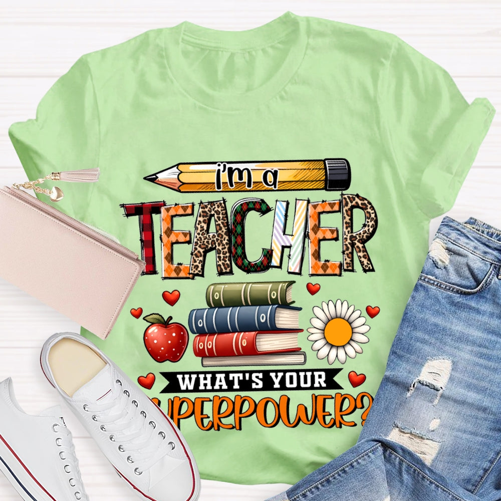 I'M Teacher What'S Your Superpower Apple And Coloring Book T-shirt