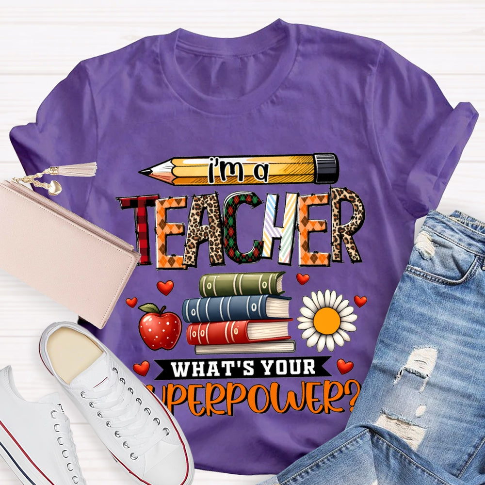 I'M Teacher What'S Your Superpower Apple And Coloring Book T-shirt