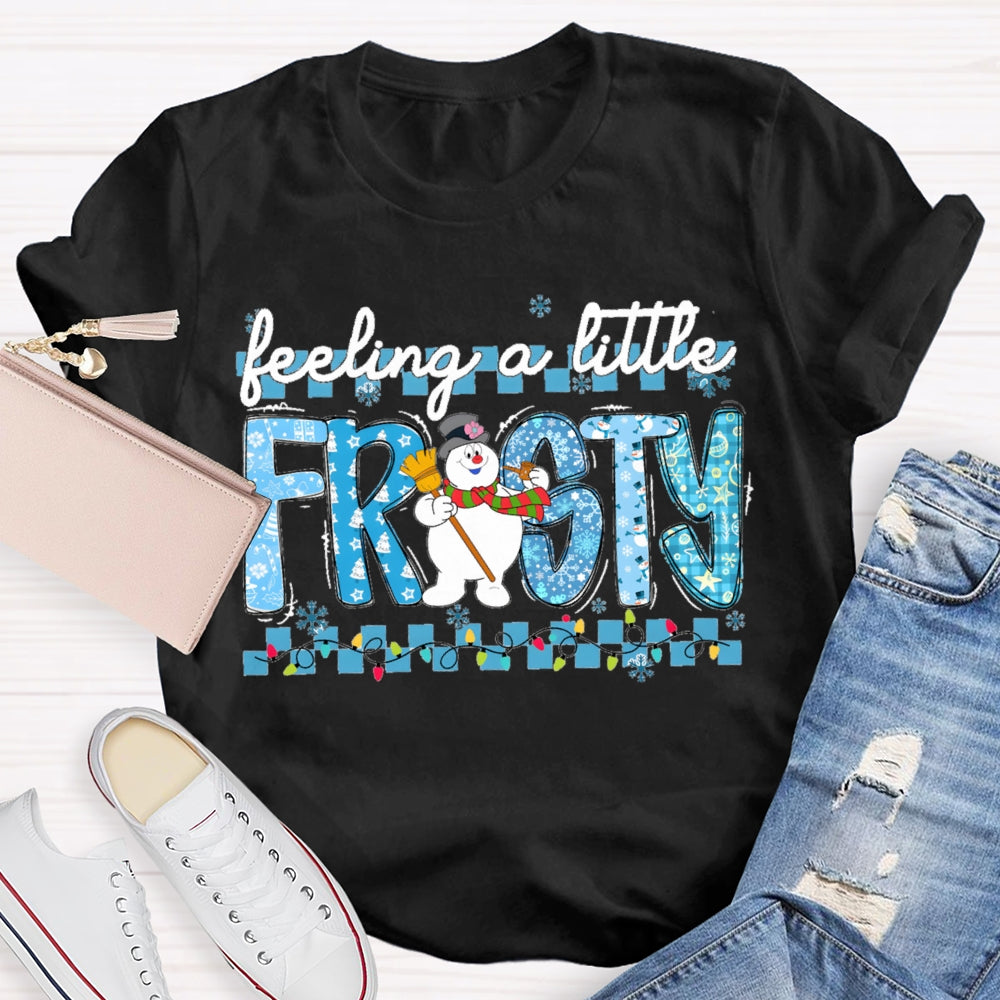 Feeling A Little Frosty Snowman And Christmas Lights T-shirt