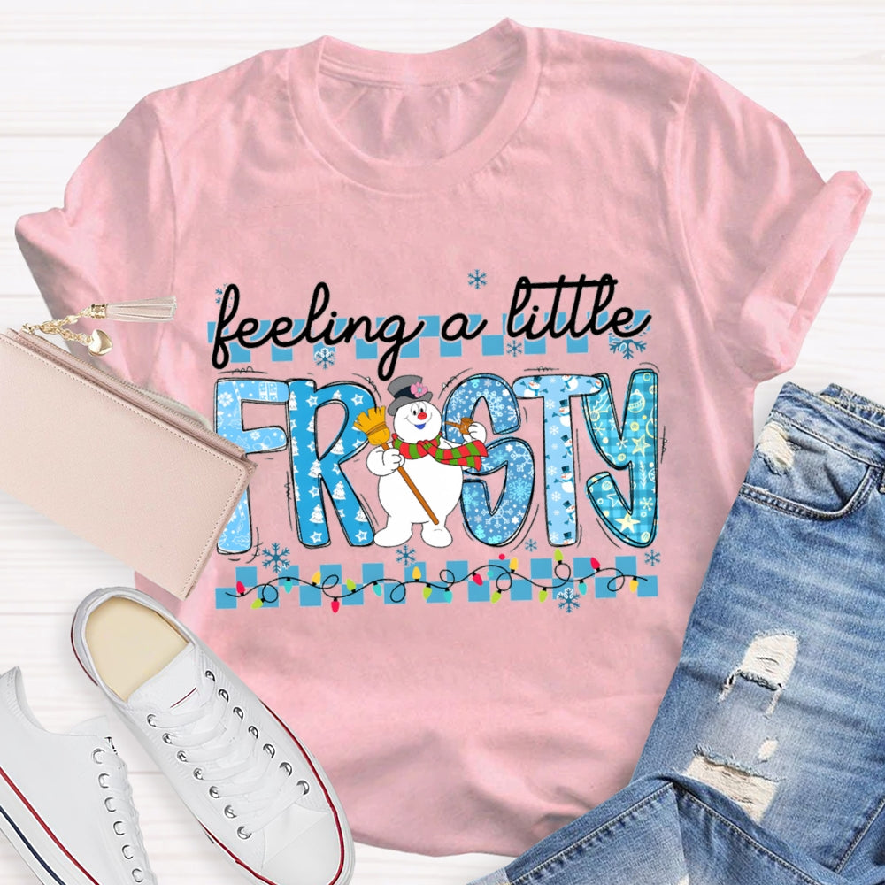 Feeling A Little Frosty Snowman And Christmas Lights T-shirt