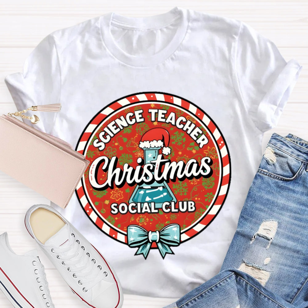 Science Teacher Christmas Social Club T-shirt