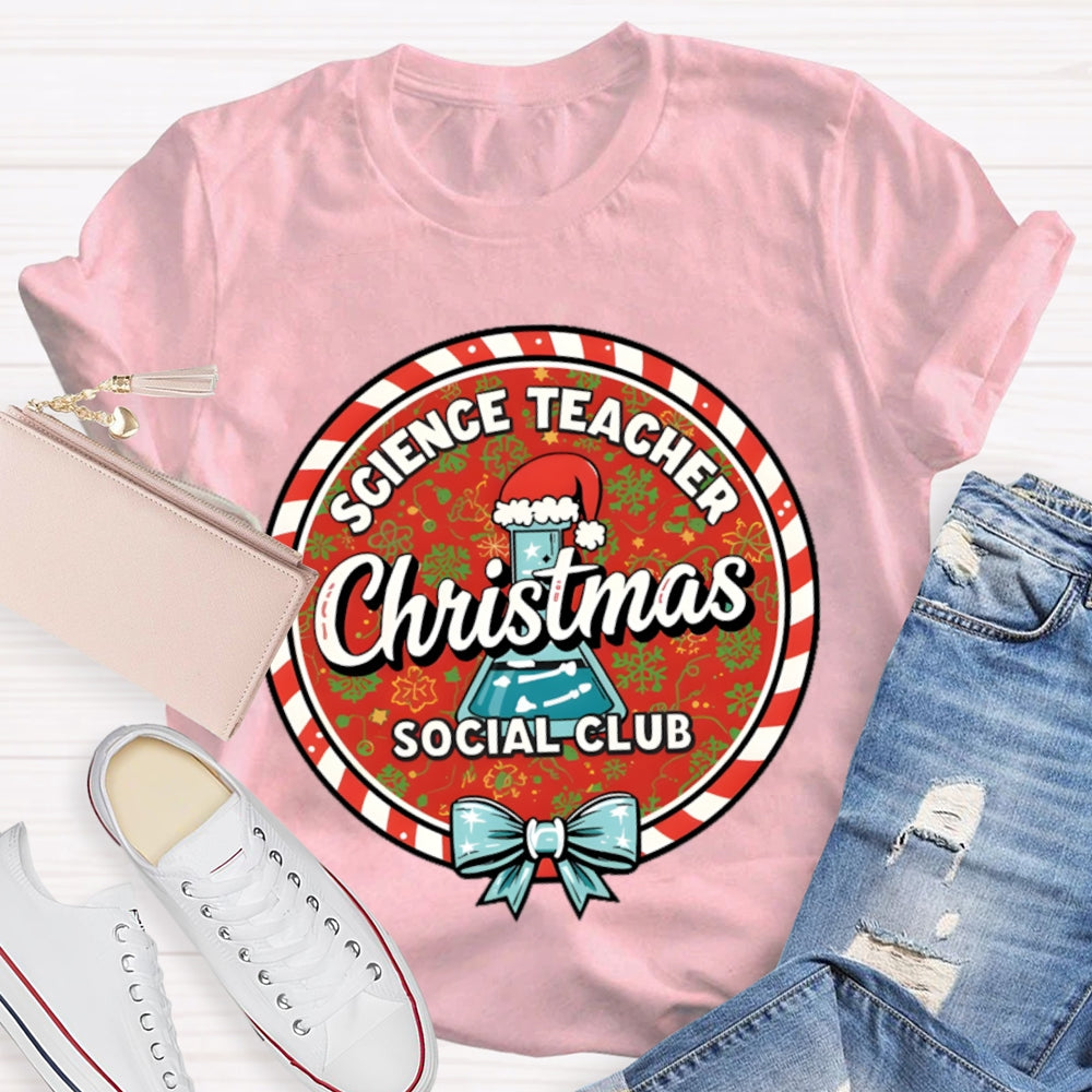 Science Teacher Christmas Social Club T-shirt