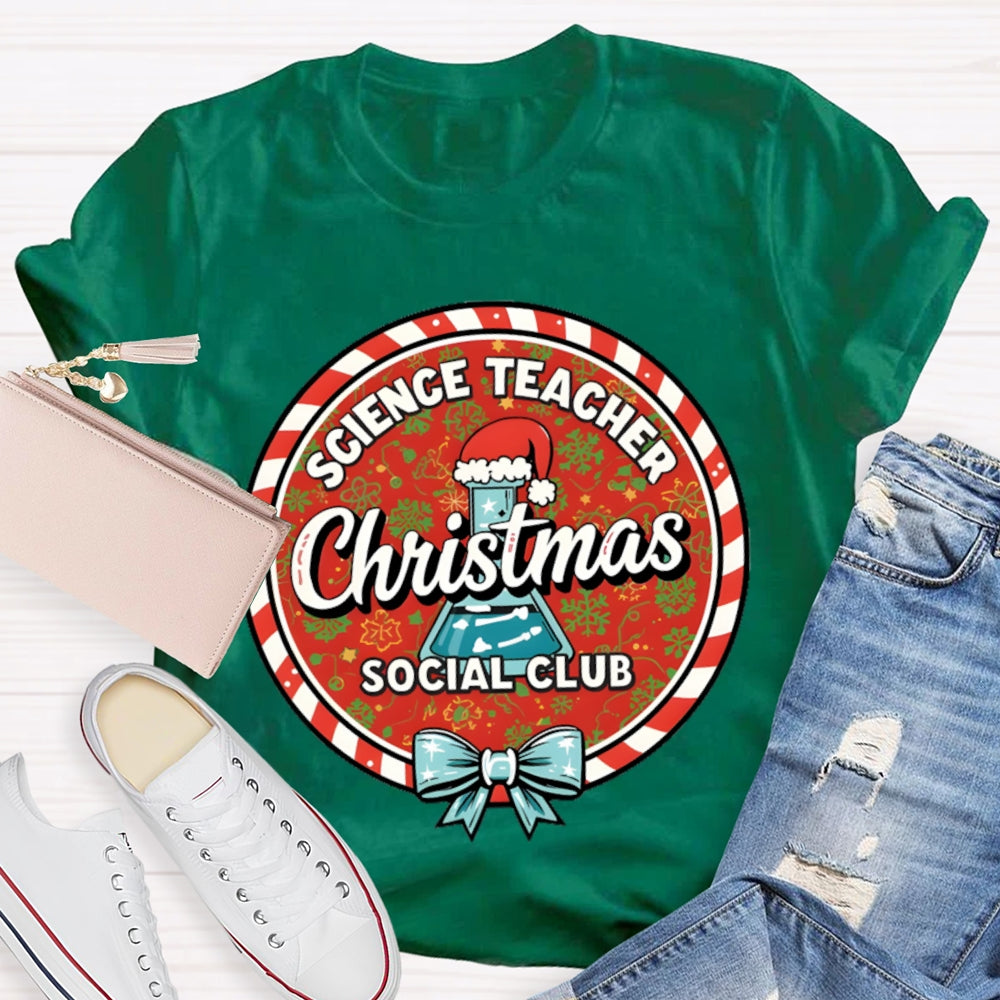 Science Teacher Christmas Social Club T-shirt