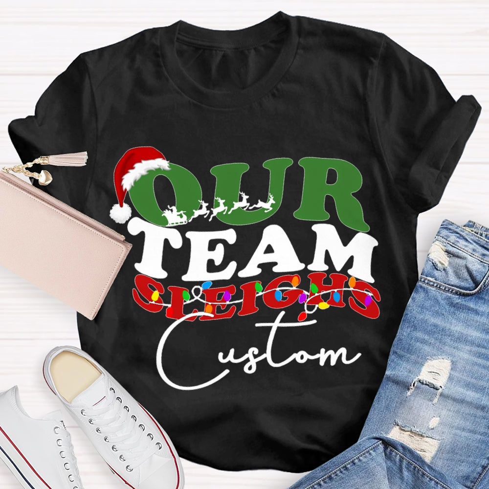 Personalized Team Our Team Sleighs Santa Hats And Christmas Lights T-shirt