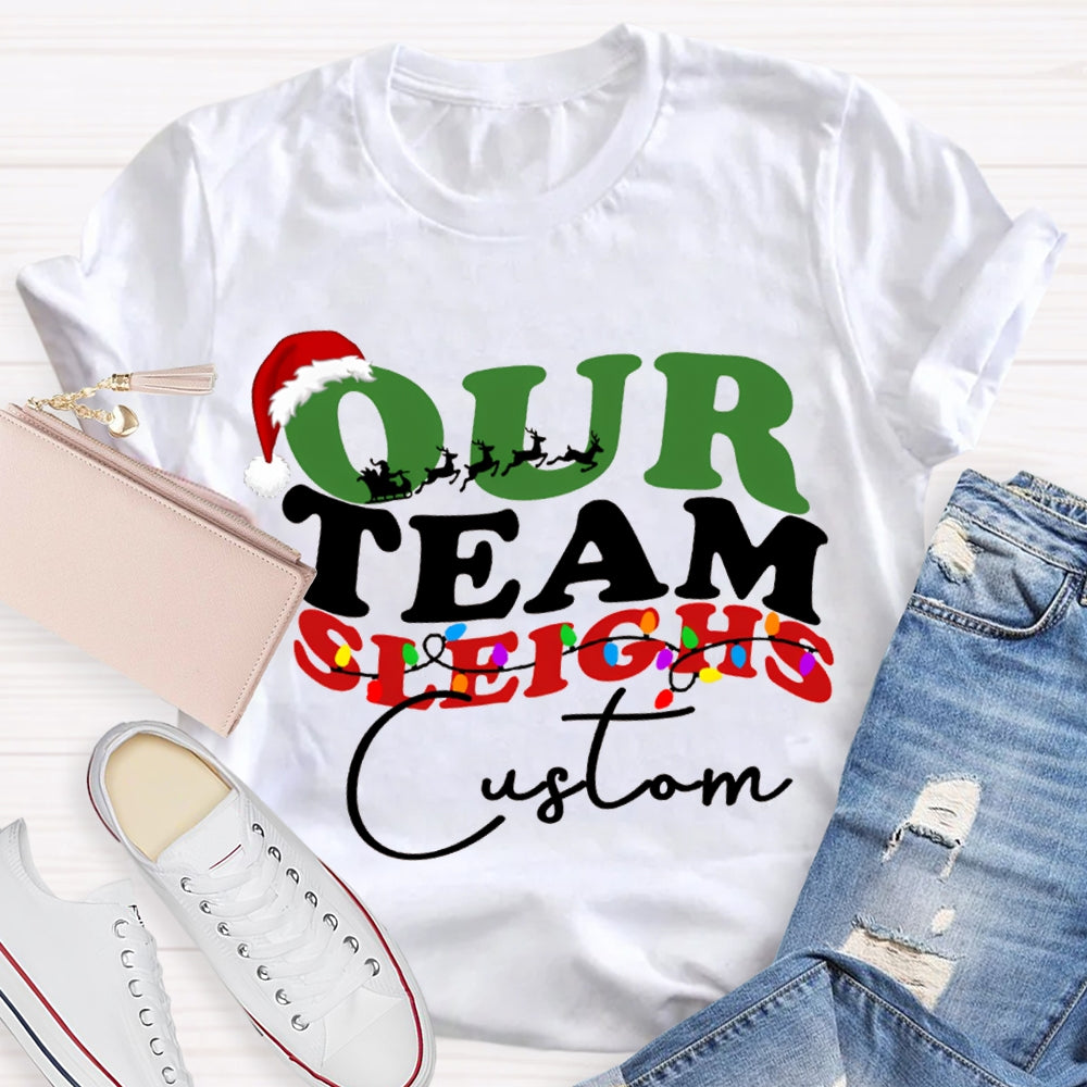 Personalized Team Our Team Sleighs Santa Hats And Christmas Lights T-shirt