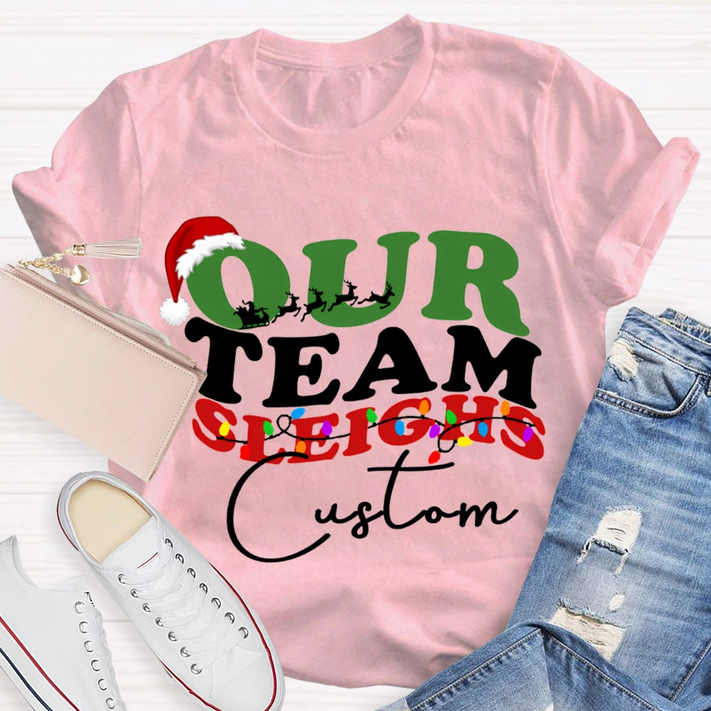 Personalized Team Our Team Sleighs Santa Hats And Christmas Lights T-shirt