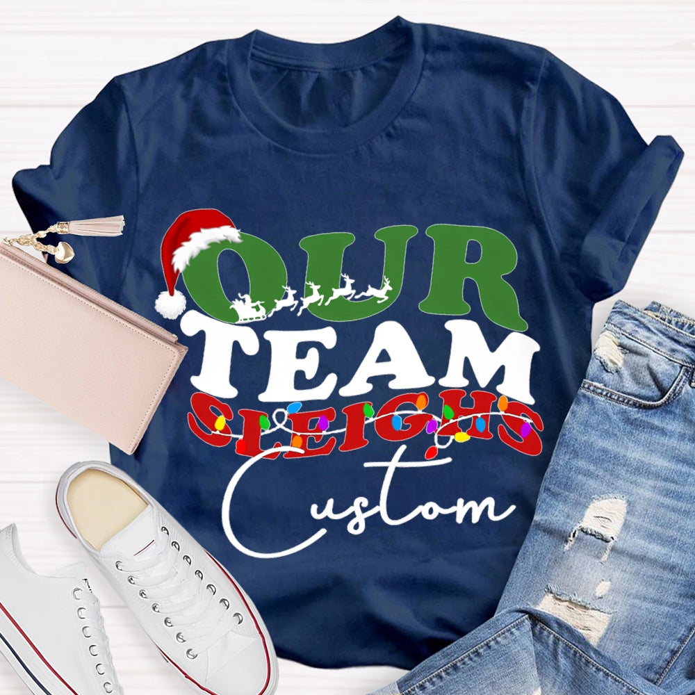 Personalized Team Our Team Sleighs Santa Hats And Christmas Lights T-shirt