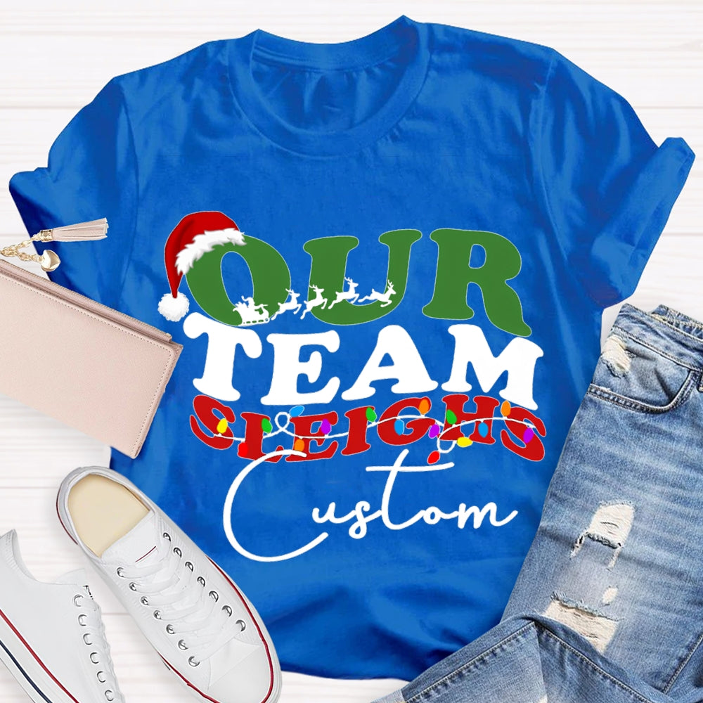 Personalized Team Our Team Sleighs Santa Hats And Christmas Lights T-shirt