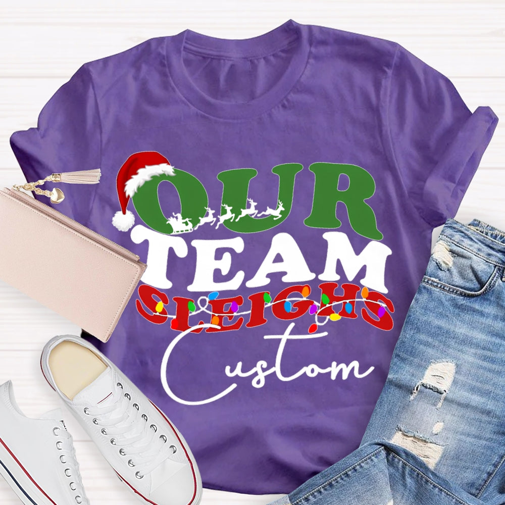 Personalized Team Our Team Sleighs Santa Hats And Christmas Lights T-shirt