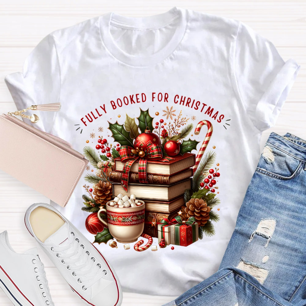 Fully Booked For Christmas Coloring Christmas Books T-shirt